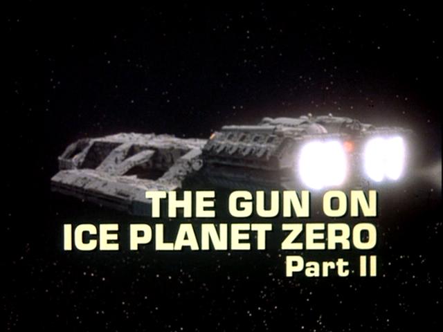 File:The Gun on Ice Planet Zero, Part II - Title screencap.jpg