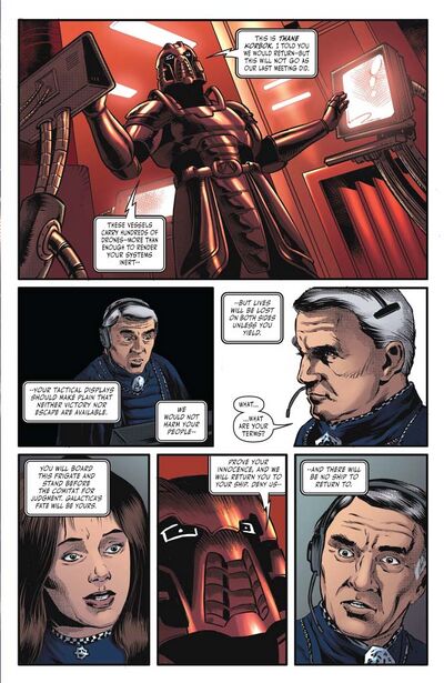 Thane Korbok issues an ultimatum to Commander Adama: present himself to the Comitat for judgment or Galactica is destroyed ((Comics: Battlestar Galactica Classic #4)).