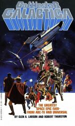 Thumbnail for File:Battlestar Galactica - Glen A. Larson &amp; Robert Thurston Cover.jpg