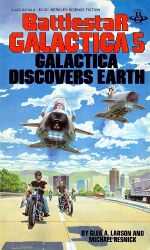 Thumbnail for File:Galactica Discovers Earth - Glen A. Larson &amp; Michael Resnick.jpg