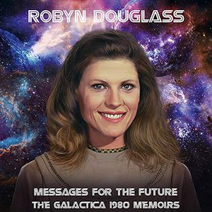 Messages from the Future- The Galactica 1980 Memoirs - Cover.jpg