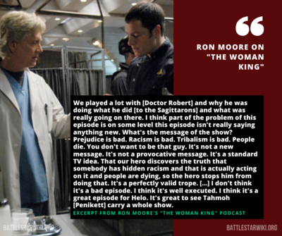 Ron D. Moore comments on the messaging issues relating to "The Woman King" in his podcast on the episode.