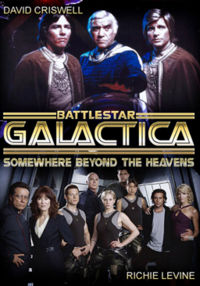Somewhere Beyond The Heavens: Battlestar Galactica Unofficial Companion