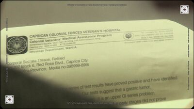 Socrata Thrace receives a letter from the Caprican Colonial Forces Veteran's Hospital regarding her terminal cancer diagnosis (TRS: "Maelstrom").