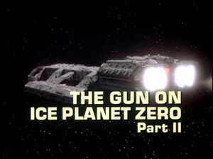 The Gun on Ice Planet Zero, Part II - Title screencap.jpg